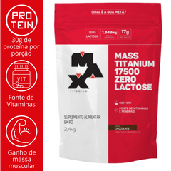 MASSA 17500 ZERO LACTOSE 2,4KG REFIL - MAX TITANIUM