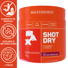 SHOT DRY 150G - MAX TITANIUM
