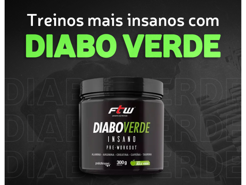 DIABO VERDE INSANO 300G - FTW - www.outletsuplementos.com.br